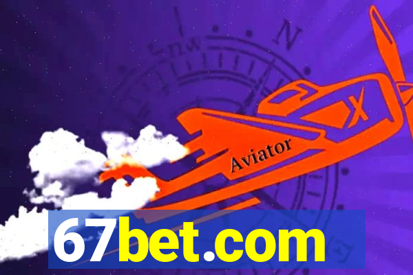 67bet.com - caça-níqueis online cassino